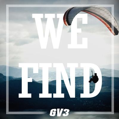 We Find By GV3's cover