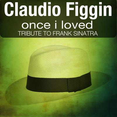 Once I Loved (Tribute to Frank Sinatra)'s cover