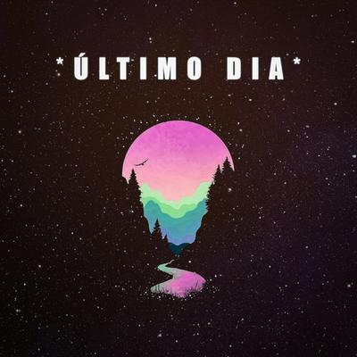 Último Dia By Sagaz's cover