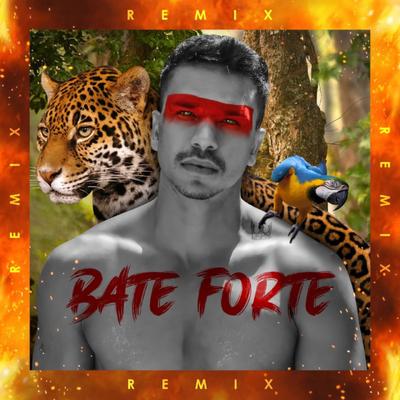 Bate Forte (Remix)'s cover
