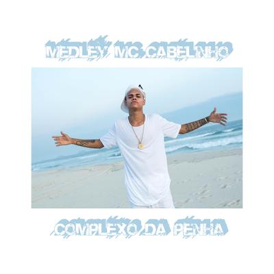 Medley Mc Cabelinho Complexo da Penha By Dj Nandinho da Penha's cover