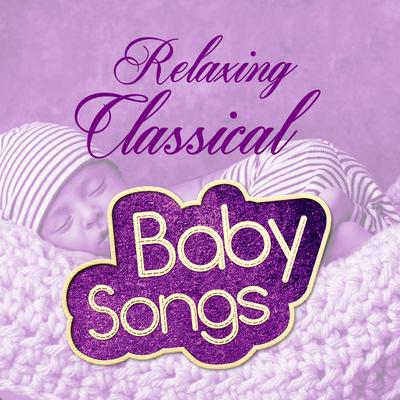 Relaxing Classical Baby Songs's cover