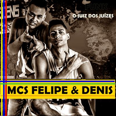 O Juiz dos  Juízes By Mcs Felipe e Denis's cover