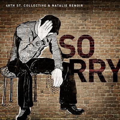 Sorry By Natalie Renoir, 48th St. Collective's cover