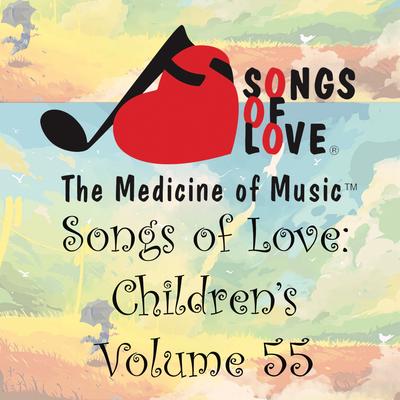 Songs of Love: Children's, Vol. 55's cover