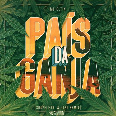 Pais Da Ganja (Shapeless & 4I20 Remix)'s cover