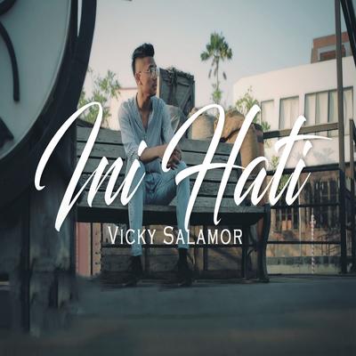 Ini Hati By Vicky Salamor's cover