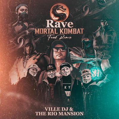 Rave Mortal Kombat (Funk Remix) By Ville Dj, The Rio Mansion's cover