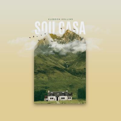Sou Casa (Ao Vivo) By Klebson Kollins's cover