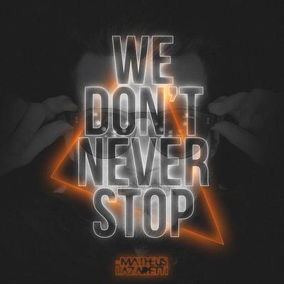 We Don't Never Stop's cover