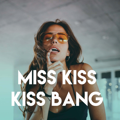 Miss Kiss Kiss Bang's cover