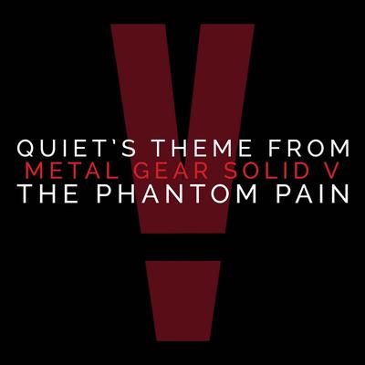 Quiet's Theme (From "Metal Gear Solid V: Phantom Pain")'s cover