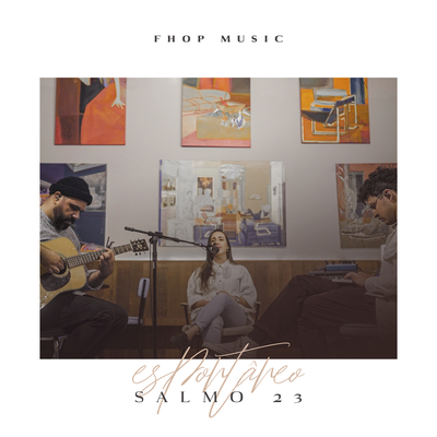 Espontâneo Salmo 23 By fhop music, Gabriela Laranjo's cover