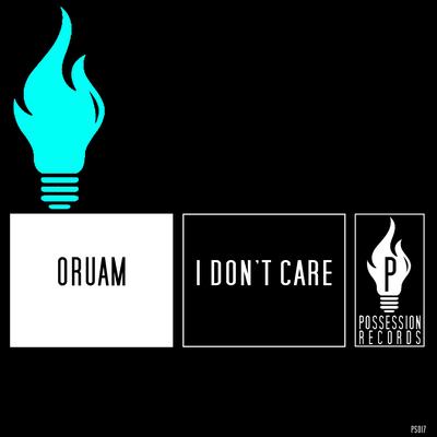 I Don't Care By Oruam's cover