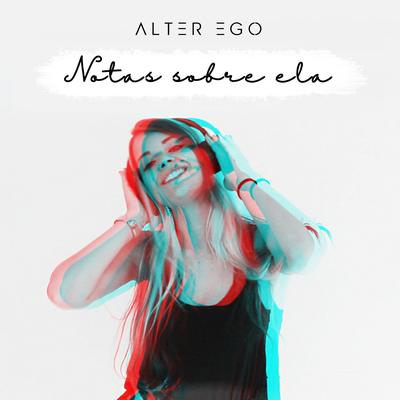 Notas Sobre Ela (Lado B) By Alter Ego's cover