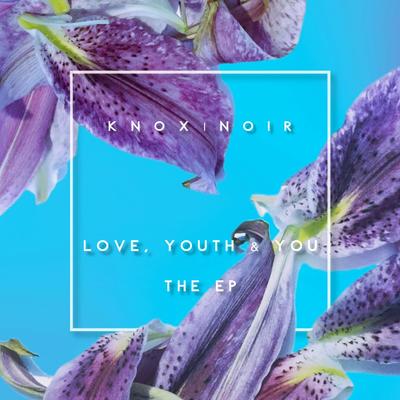 Love, Youth & You The EP's cover