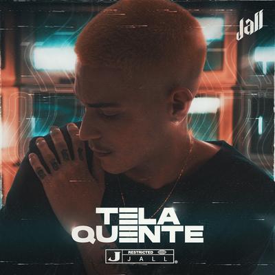 Tela Quente By Jall's cover