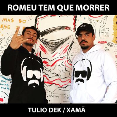 Romeu Tem Que Morrer By Xamã, Túlio Dek, Bagua Records's cover