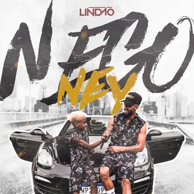 Nego Ney By Nego Ney, Dj Lindão's cover