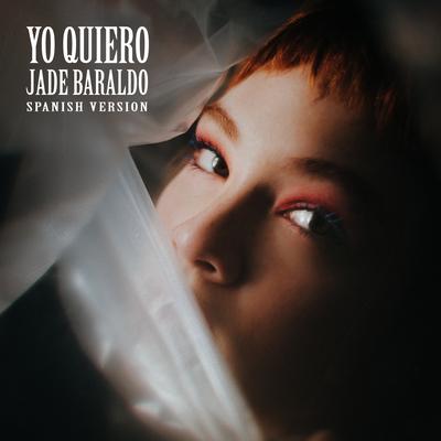 yo quiero! (spanish version) By Jade Baraldo's cover