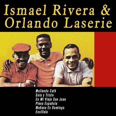 Ismael Rivera & Orlando Laserie's cover