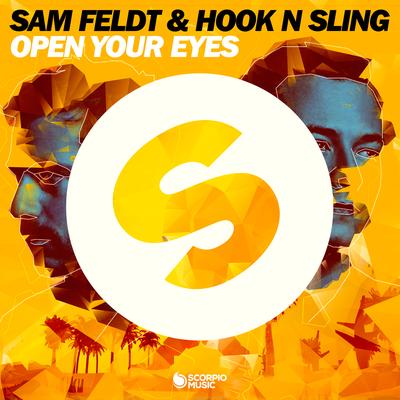 Open Your Eyes By Sam Feldt, Hook N Sling's cover