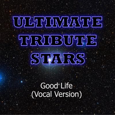 OneRepublic - Good Life (Vocal Version) By Ultimate Tribute Stars's cover