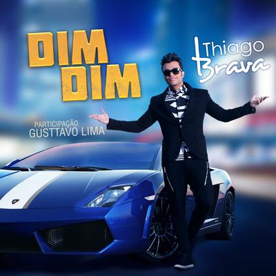 Dim Dim By Gusttavo Lima, Thiago Brava's cover