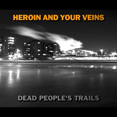 The First Pain By Heroin And Your Veins's cover