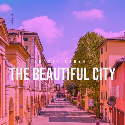 The Beautiful City By Arozin Sabyh's cover