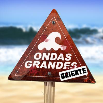 Ondas Grandes By Oriente's cover