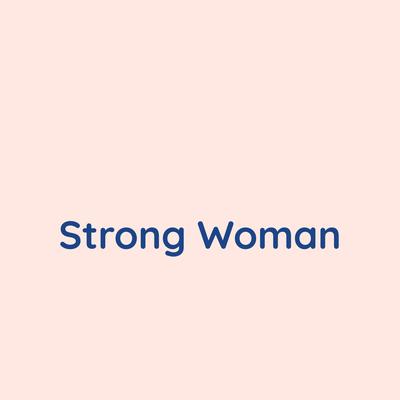 Strong Woman By Songlorious's cover