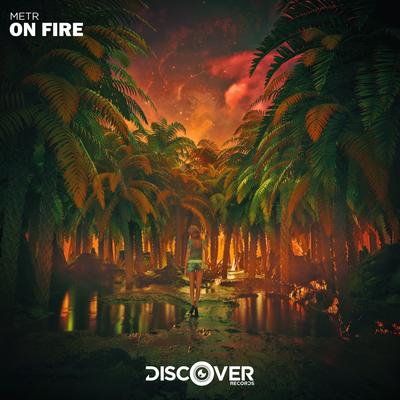 On Fire By Metr's cover