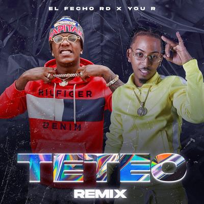 Teteo (Remix) By  El Fecho RD, You R's cover