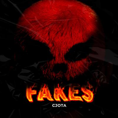 Fakes By CJota's cover