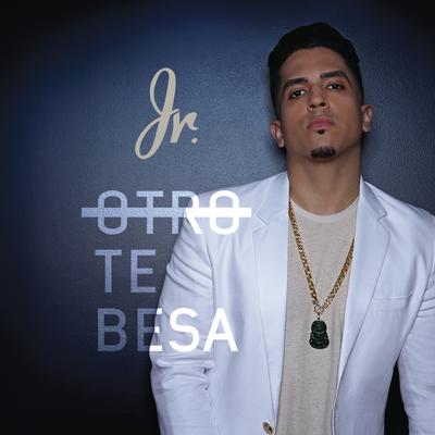 Otro Te Besa By JR's cover