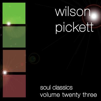 Soul Classics-Wilson Pickett-Vol. 23's cover