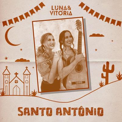Santo Antônio By Luna & Vitória's cover