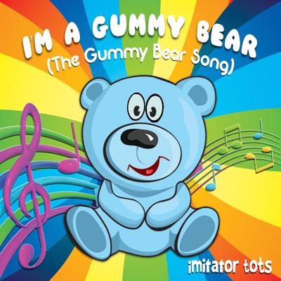 I'm a Gummy Bear (The Gummy Bear Song)'s cover