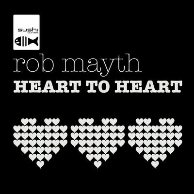 Heart To Heart (DJ Cyrus Radio Edit) By Rob Mayth's cover