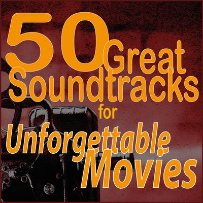 50 Great Soundtracks for Unforgettable Movies's cover