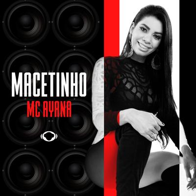 Macetinho By Mc Ayana's cover