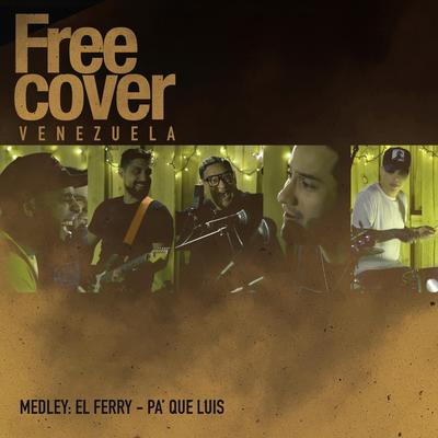 Medley: El Ferry / Pa' Que Luis (En Vivo) [feat. Ozias Acosta] By Free Cover Venezuela, Ozias Acosta's cover
