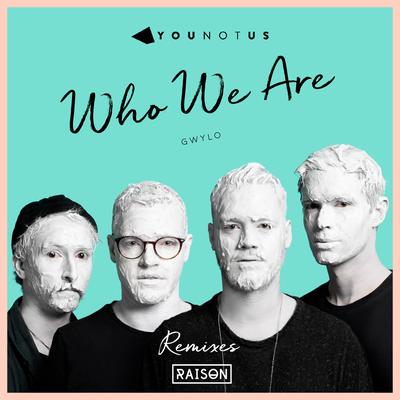 Who We Are (Koby Funk Remix) By YouNotUs, GWYLO, Koby Funk's cover