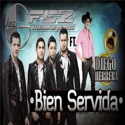 Bien Servida By Los Gfez, Diego Herrera's cover