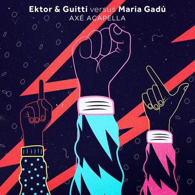 Axé Acapella (Ektor & Guitti Versus Maria Gadú)'s cover