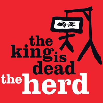 The King is Dead By The Herd's cover