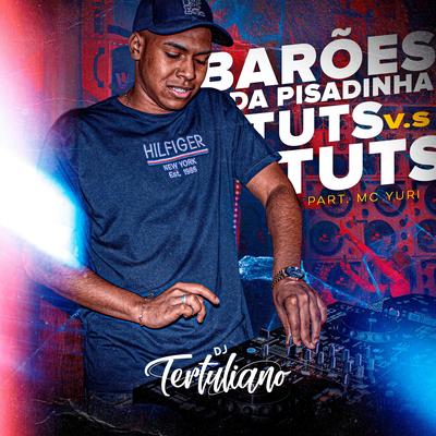 BEAT BARÕES DA PISADINHA VS TUTS TUTS  By Dj Tertuliano's cover