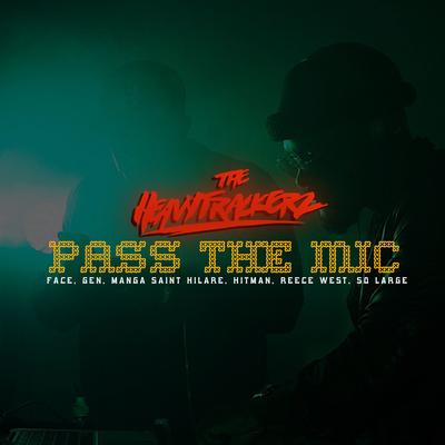 Pass the Mic (feat. Face, Gen, Manga Saint Hilare, Hitman, Reece West & So Large)'s cover