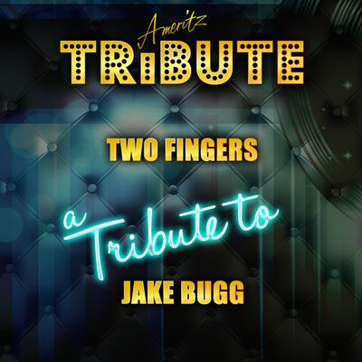 Two Fingers (A Tribute to Jake Bugg) By Ameritz Top Tracks's cover